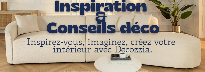 Inspiration & Conseils déco